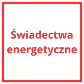 Świadectwo energetyczne, charakterystyka energetyczna,certyfikat 250zł